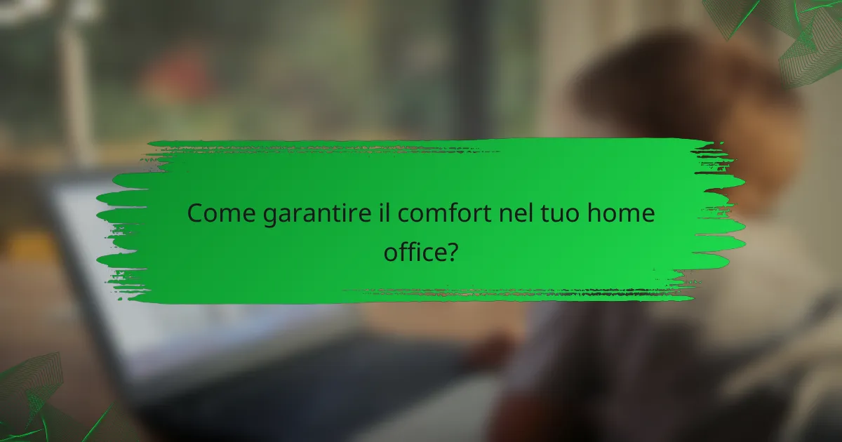 Come garantire il comfort nel tuo home office?